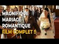 Film d&#39;un magnifique mariage romantique 🤍 Vidéo de mariage complète en français