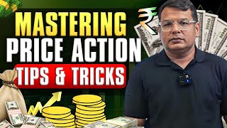 Mastering Price Action Tips And Tricks Nobody Reveals For Effective Trading 