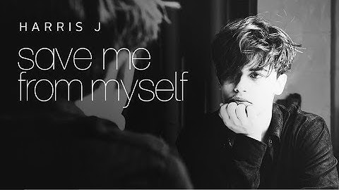 Harris J - Save Me From Myself | Lyric Video (New Single 2017)