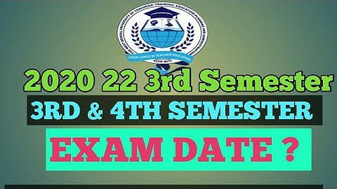 B.ED 2020 -22 4TH SEMESTER EXAM DATE?