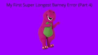 My First Super Longest Barney Error (Part 4) [Last Video Of My Old Intro]
