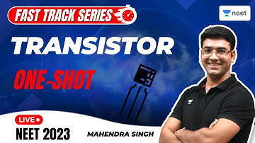Transistor In One Shot | All Concepts And PYQs | NEET Physics 2023 | Mahendra Singh