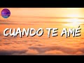 🎵🎵 Cuando Te Amé - Julion Alvarez || Calibre 50,El Fantasma,Los Dos Carnales,Junior H (Mix Letra)