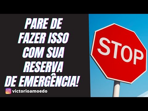 Pare de fazer besteira com sua Reserva de Emergência! Saiba em que investir para não errar!