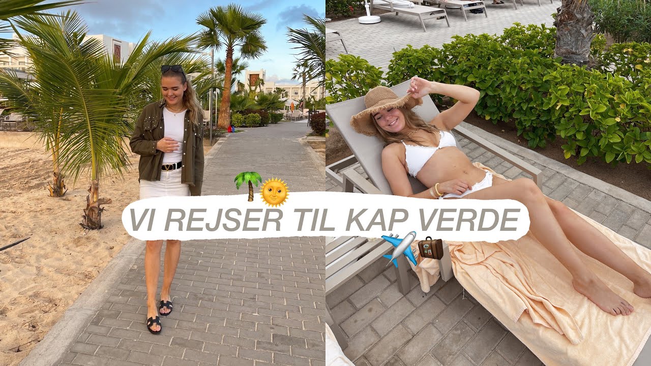 fordelagtige voldsom lytter REJSEVLOG TIL KAP VERDE, VORES HOTEL OG DE FØRSTE DAGE - YouTube