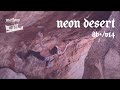 Uncut: Daniel Woods "Neon Desert" (8B+/v14)