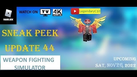 NEW SNEAK PEEK UPDATE 44 in Weapon Fighting Simulator