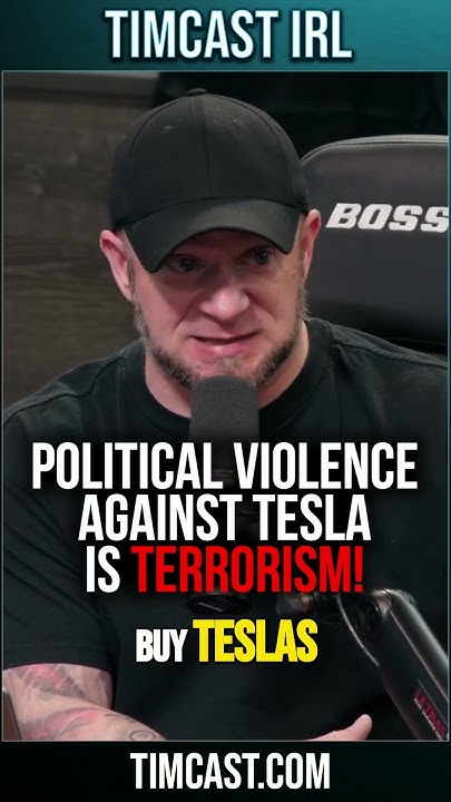 Political Violence Against Tesla Is TERRORISM! - YouTube