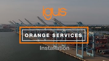 igus® Orange Services - Installation