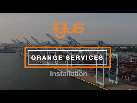 igus® Orange Services - Installation