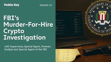 FBI’s Murder-for-Hire Crypto Investigation: Cracking the Chain – Public Key Ep. 173