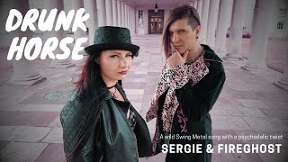 Sergie Feat Fireghost - Drunk Horse Official Music Video