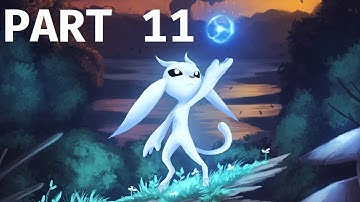 Ori and the Blind Forest: Definitive Edition Walkthrough Gameplay Part 11 (FULL GAME NO COMMENTARY)