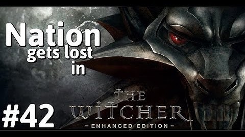 The Witcher [Part 42] - I Chose Neutrality, I Am A Witcher