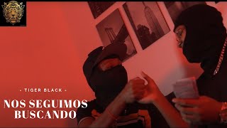 Tiger Black - NOS SEGUIMOS BUSCANDO (VIDEO OFICIAL)