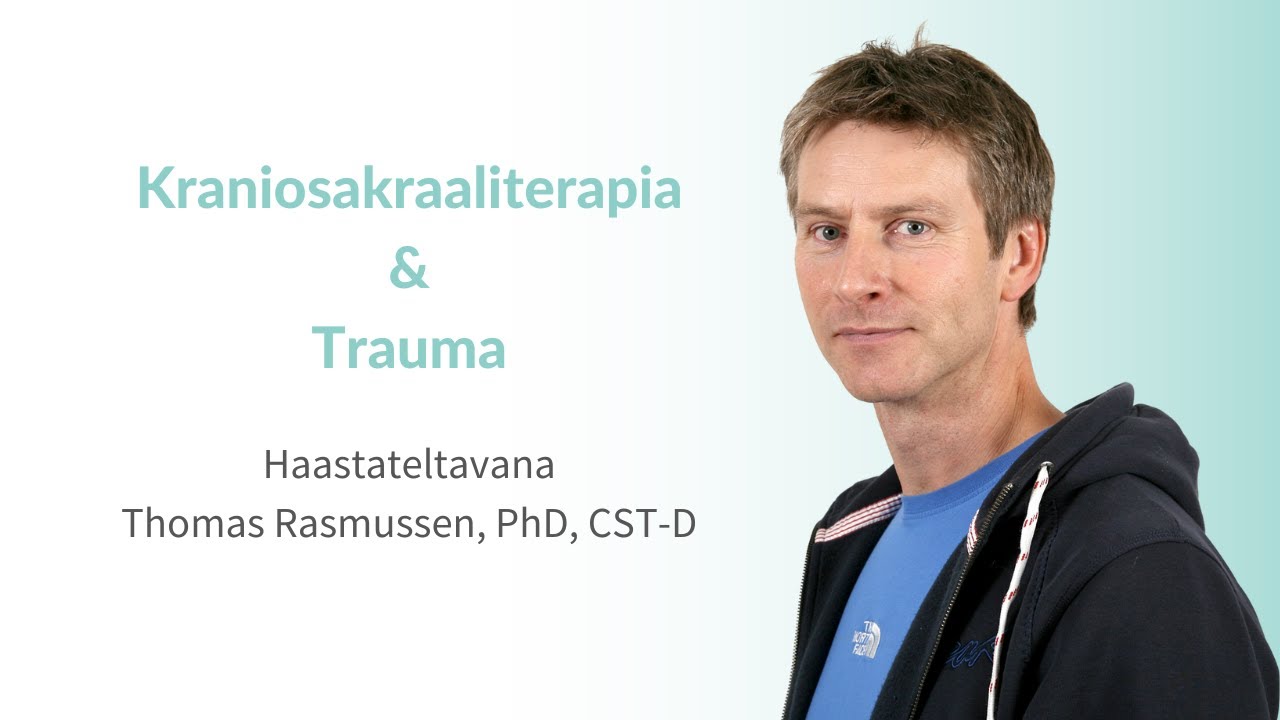 Kraniosakraaliterapia ja Trauma  - haastateltavana Thomas Rasmussen