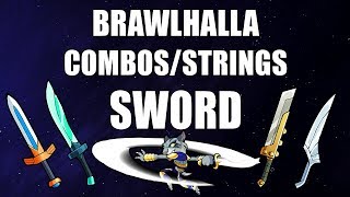 SWORD COMBOS/STRINGS - Brawlhalla Guide