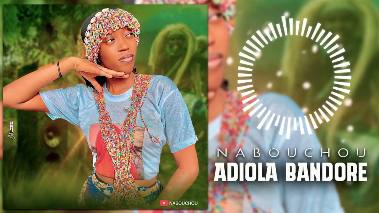 NABOUCHOU ADIOLA BANDORE