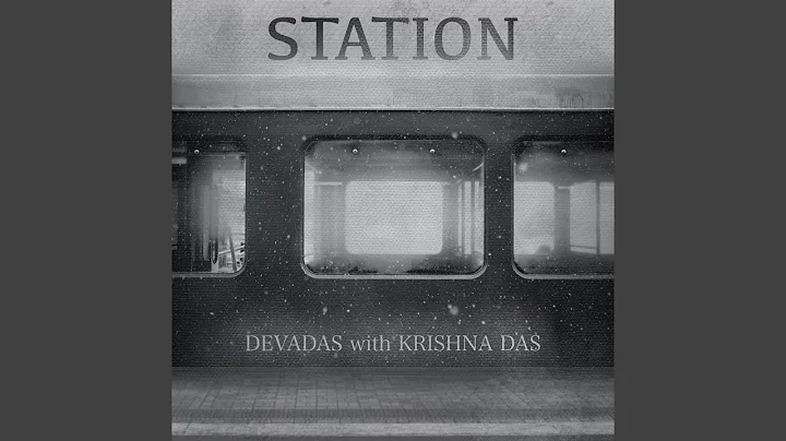 Station (feat. Krishna Das)