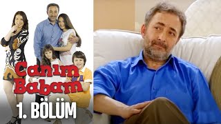 Canım Babam 1. Bölüm