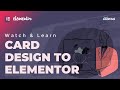 Card design to Elementor, create the layout step by step