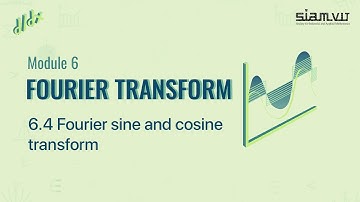 6.4 - Fourier sine and cosine transform
