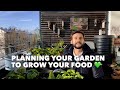 Planning your garden to grow your food  