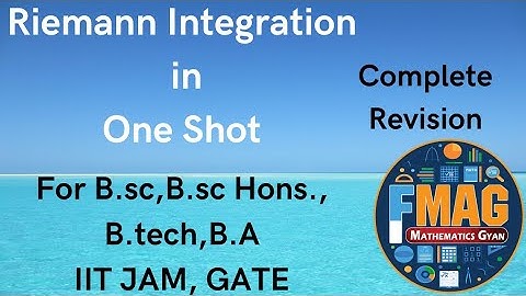 Riemann Integration in | One Shot | Complete Series | ( Engineering,B.sc Hons.,B.A.IIT JAM, GATE )