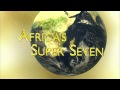 Africa&#39;s Super Seven [Teaser Trailer]