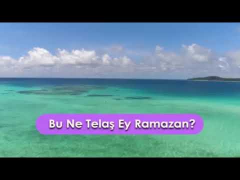 Bu Ne Telaş Ey Ramazan-ı şerif Müziksiz İlahi