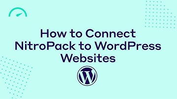 How to Install and Connect NitroPack to WordPress Websites