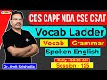 English Vocabulary Words | CDS, CAPF, NDA, CSE, CSAT | Daily Vocab Ladder | Dr. Amit Shishodia | 125