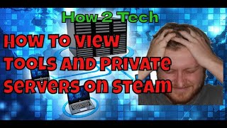 How to Enable Steam Tools and Dedicated Servers