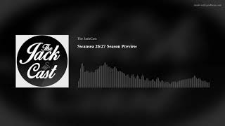 Swansea 26/27 Season Preview