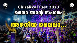 Chirakkal Fest 2023 || Azhagiya Laila || Mega Band Sangamam || മാസ്സ് പെർഫോമൻസ് || SE Media