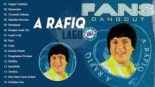 A RAFIQ FULL ALBUM ll LAGU DANGDUT KENANGAN