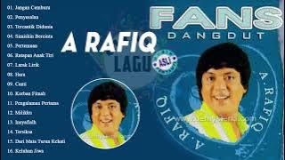 A RAFIQ FULL ALBUM ll LAGU DANGDUT KENANGAN