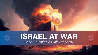 Israel At War: Gaza, Palestine & Bible Prophecy (Zephaniah 1:1-3:8)