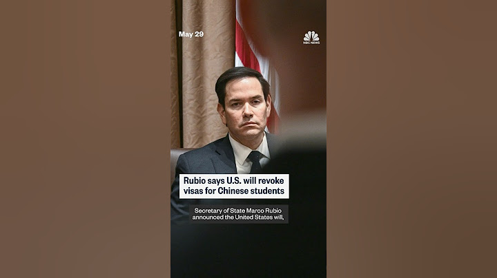Rubio says U.S. will revoke visas for Chinese students