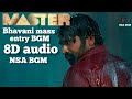 Bhavani Master Mass Entry Bgm Full 8D Audio Must Watch This Video With Ear Phones Only Pls 