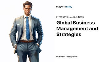 Global Business Management and Strategies - Essay Example