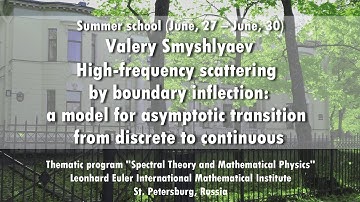 Valery Smyshlyaev | High-frequency scattering by boundary inflection. Part 1