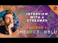 Interview with a streamer episode 1 thedoctorblu