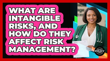 What Are Intangible Risks, And How Do They Affect Risk Management? - Black Policy Pros