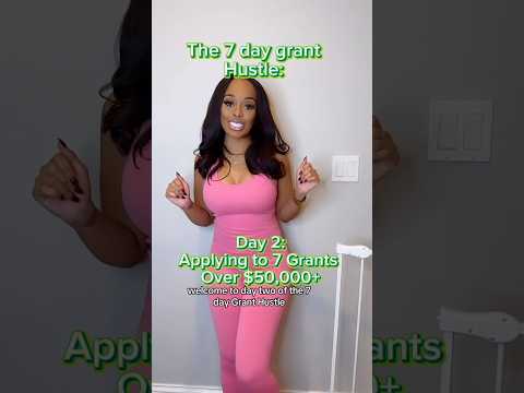 The 7 Day Grant Hustle Day 2: Applying to 7 Grants Over $50,000+ #businessgrants #grantqueen
