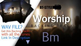 Vignette de la vidéo "Worship 01 - Backing Track - Bm"