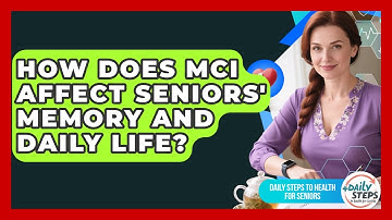 How Does MCI Affect Seniors