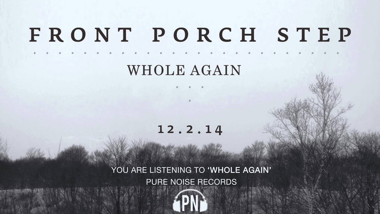 Front Porch Step "Whole Again"