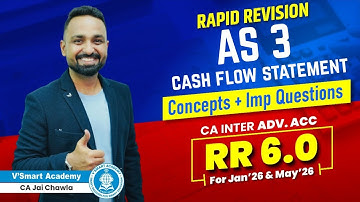 AS 3 | CASH FLOW STATEMENT (Part 1) | Rapid Revision 6.0 | Jan/May