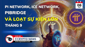 [5 Phút Crypto] - Pi Network, Ice Network, PiBridge Và Loạt Sự Kiện Lớn Tháng 9